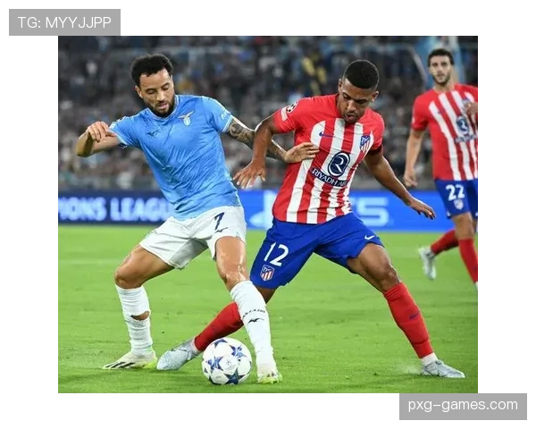 拉齐奥完美掌控比赛节奏，团队协作闪耀全场